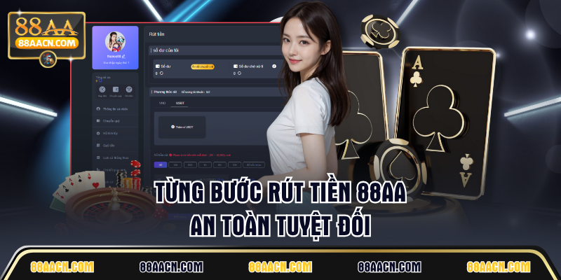 Từng bước rút tiền 88AA an toàn tuyệt đối