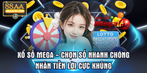 Xổ Số Mega - Chọn Số Nhanh Chóng Nhận Tiền Lời Cực Khủng